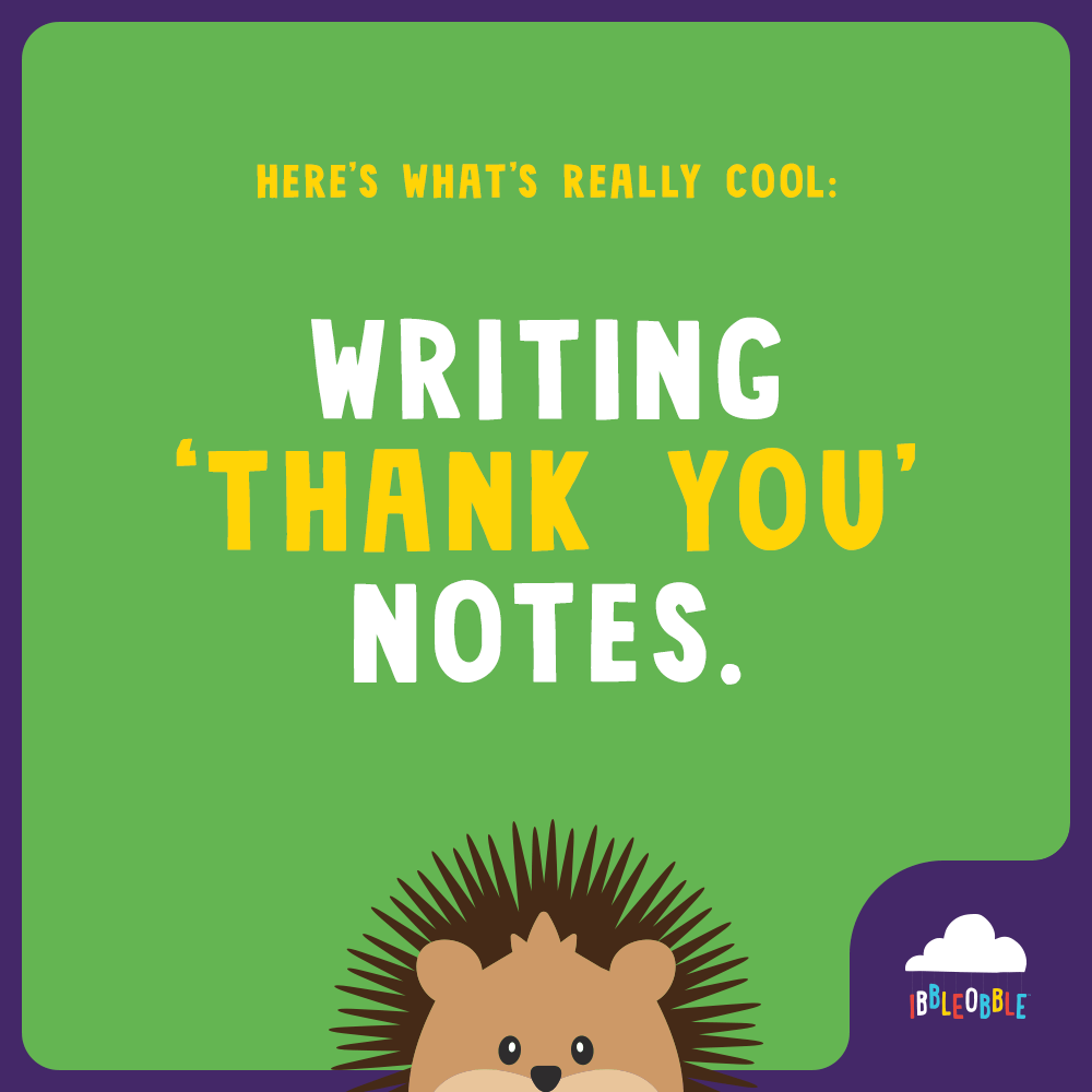 Ibbleobble | Writing 'thank you' notes